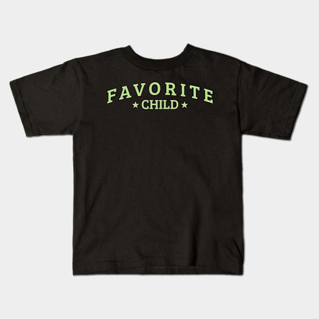 Favorite Child Kids T-Shirt by Localhost